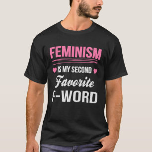 Mädchen Feminismus ist mein zweiter Favorit für Wo T-Shirt