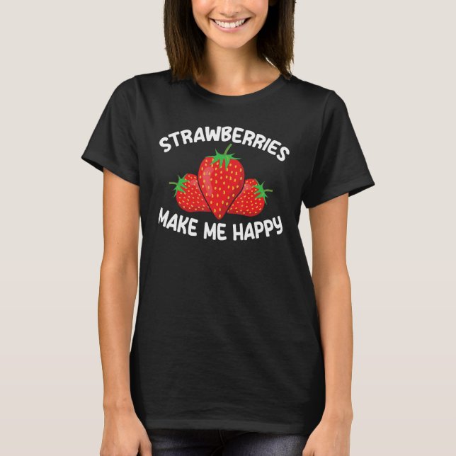 Mädchen Früchte Erdbeeren machen mich glücklich St T-Shirt (Vorderseite)