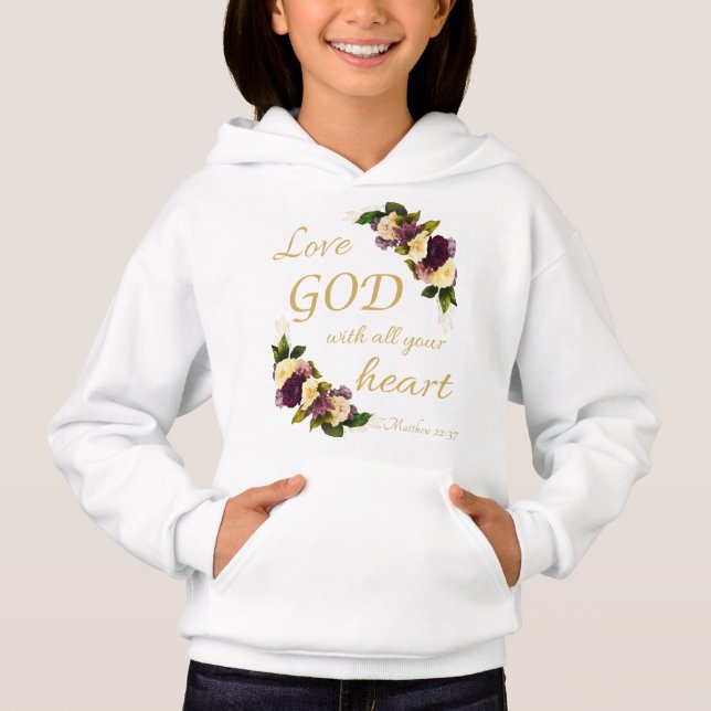 Mädchen Glaube Blume: Liebe GOD mit dem ganzen Her Hoodie (Vorderseite)