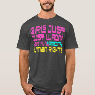 Mädchen haben einfach nur Menschenrechte T-Shirt