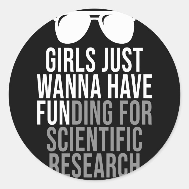 Mädchen haben nur Geld für wissenschaftliche Forsc Runder Aufkleber (Vorderseite)
