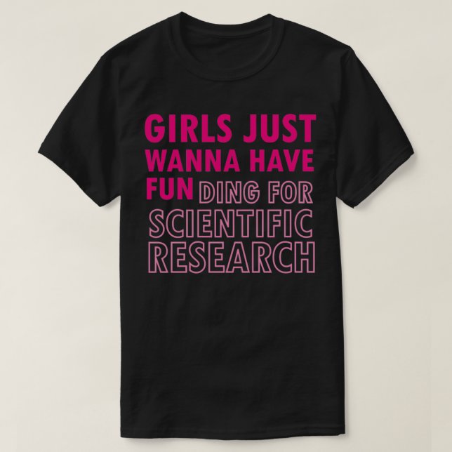 Mädchen haben nur Geld für wissenschaftliche Forsc T-Shirt (Design vorne)