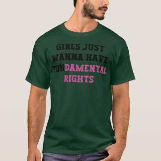 Mädchen haben nur Grundrechte 85 T-Shirt