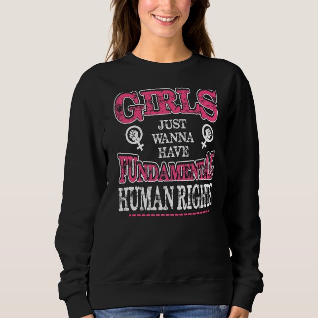 Mädchen haben nur Grundrechte Sweatshirt (Vorderseite)