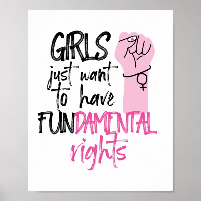 Mädchen haben nur Wanna Grundrechte Feministin Poster (Vorne)
