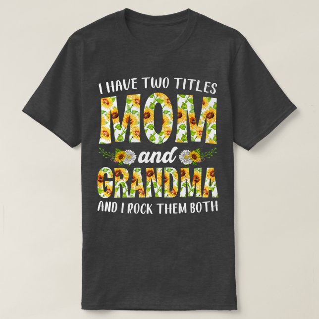 Mädchen Ich habe zwei Titel Mama und Oma Mothe T-Shirt (Design vorne)