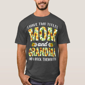Mädchen Ich habe zwei Titel Mama und Oma Mothe T-Shirt