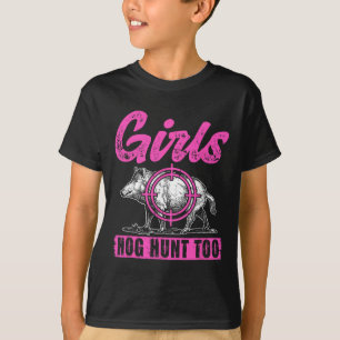 Mädchen jagen auch Schweine jagende Frauen Eber Sc T-Shirt
