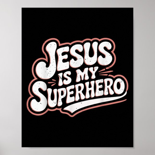 Mädchen Jesus ist mein Superheld Christlicher Klei Poster (Vorne)