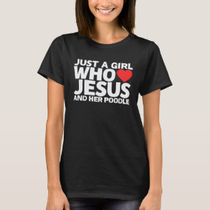 Mädchen Jesus Pudel Hund Liebe T-Shirt