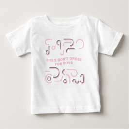 Mädchen kleiden sich nicht für Jungen Baby T-shirt