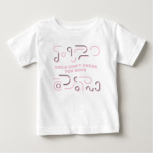 Mädchen kleiden sich nicht für Jungen Baby T-shirt