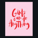 Mädchen können alles tun, was Feminismus feministi Poster<br><div class="desc">Mädchen können alles tun Feminismus feministischen motivierend typografischen Poster oder Kunstdruck. Dies ist das perfekte Geschenk für sich selbst,  für Ihre Familienmitglieder und für Ihre Freunde.</div>