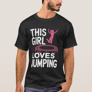 Mädchen liebt Springen Trampolinspringen Springen T-Shirt