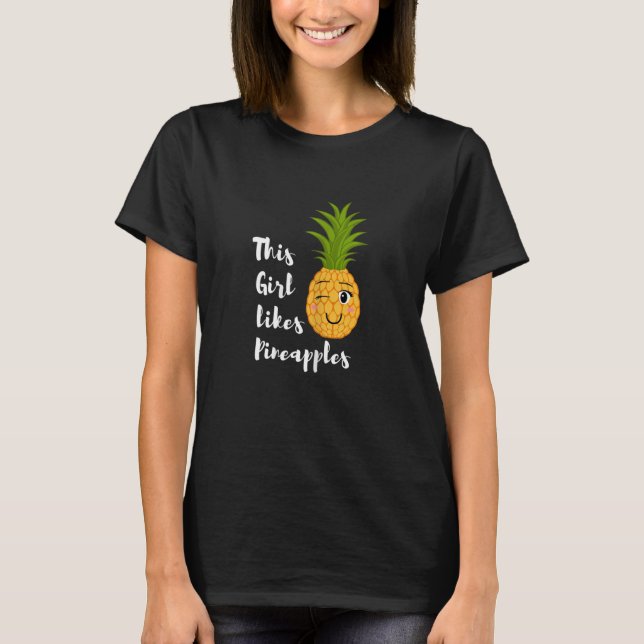 Mädchen mag Ananas Sommerfrüchte tropisches Obst T-Shirt (Vorderseite)