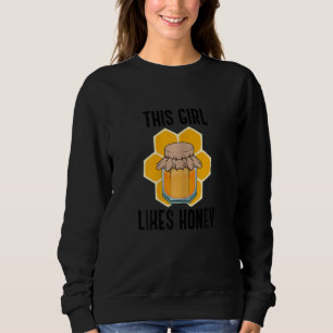 Mädchen mag Honig Zitat Imker Hobby Sweatshirt