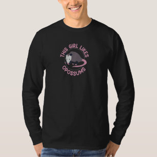 Mädchen mag süße Opossums Ironische Aussage Essen T-Shirt