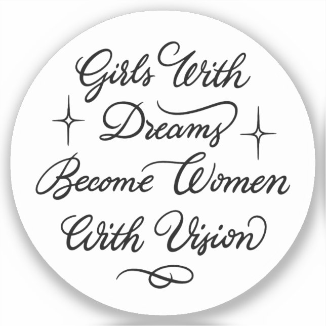 Mädchen mit Träumen werden Frauen mit Vision Aufkleber (Vorderseite)