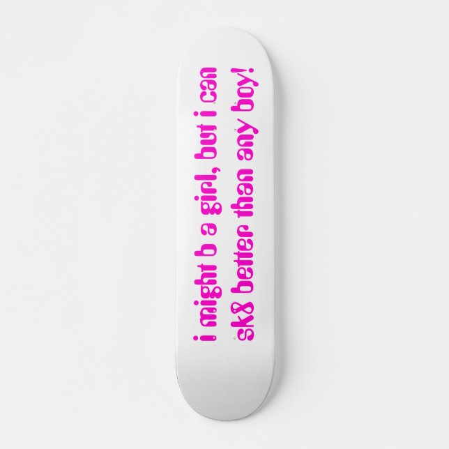 MÄDCHEN-NUR SKATEBOARD (Vorne)