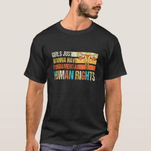 Mädchen nur wollen Grundrechte Frauen Gleichberech T-Shirt