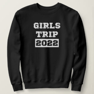 Mädchen Reise 2022 Mädchen-Wochenendausflug Urlaub Sweatshirt