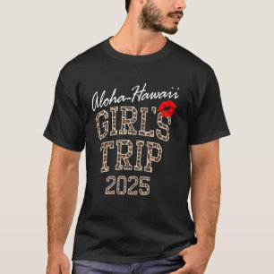 Mädchen Reise Aloha Hawaii 2025 Urlaub Wochenende T-Shirt