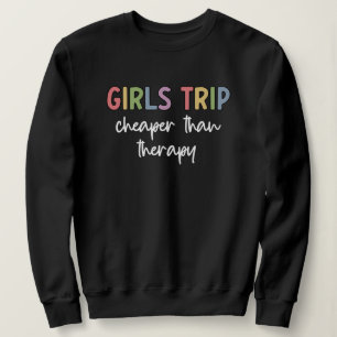 Mädchen reisen billiger als Therapie   Girl-Wochen Sweatshirt