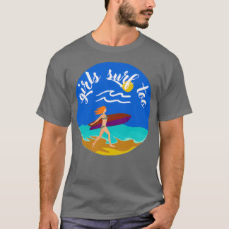 Mädchen surfen zu Frauen Surfermädchen T-Shirt