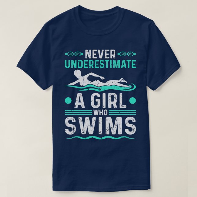 Mädchen-Swim nie unterschätzen T-Shirt (Design vorne)