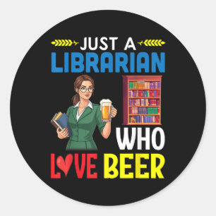 Mädchen trinken nur eine Bibliothekarin, die Liebe Runder Aufkleber