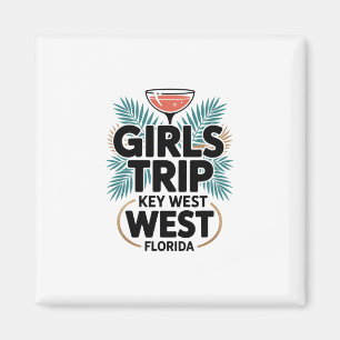 Mädchen-Trip Key West Frauen Mädchen beste Freundi Magnet
