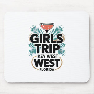 Mädchen-Trip Key West Frauen Mädchen beste Freundi Mousepad