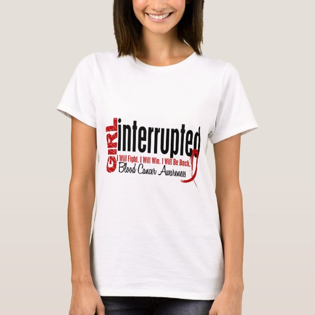 Mädchen unterbrach 1 Blut-Krebs T-Shirt (Vorderseite)