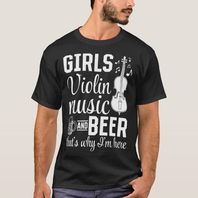 Mädchen Violinmusik und Bier Das ist der Grund, wa T-Shirt (Vorderseite)