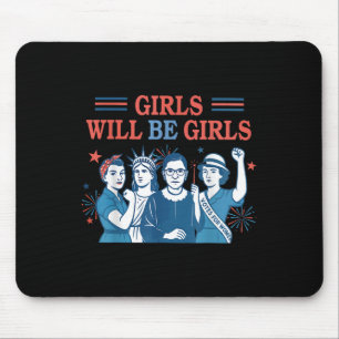 Mädchen werden Mädchen Feministische 4. Juli Stark Mousepad