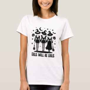 Mädchen werden Mädchen sein Halloween Hexen Coven  T-Shirt