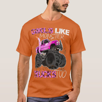 Mädchen wie Monster Trucks auch für Frauen T-Shirt