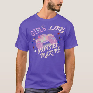 Mädchen wie Monster Trucks zu Funny Cars Geschenk T-Shirt