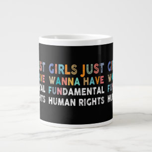Mädchen wollen einfach nur grundlegende Menschenre Jumbo-Tasse