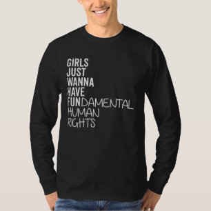 Mädchen wollen nur Spaß Grundlegende Menschenrecht T-Shirt