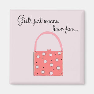 Mädchen wollen nur Spaß haben ... Magnet