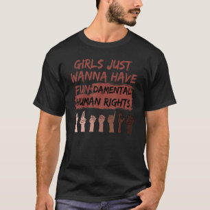 Mädchen Wollte einfach, Grundrechte zu haben P T-Shirt