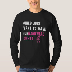 Mädchen Wollte einfach, Grundrechte zu haben T-Shirt