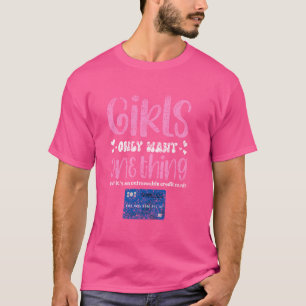 Mädchen Wollte nur eine Sache, die nicht rückverfo T-Shirt