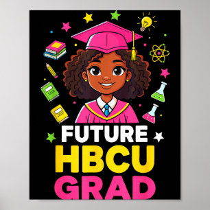 Mädchen Zukunft Hbcu Absolventin Schwarze Abschlus Poster