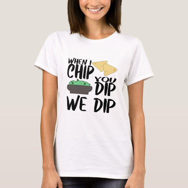 Mädchenabend Lustiges Chips und Dip Shirt (Vorderseite)