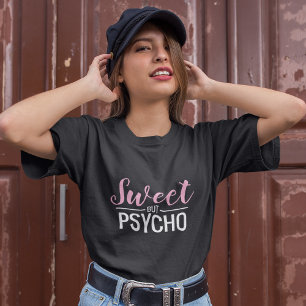 Mädchenhaft süß aber Psycho T-Shirt