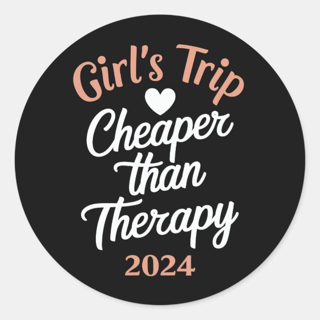 Mädchenreise 2024 billiger als Therapieurlaub Runder Aufkleber (Vorderseite)