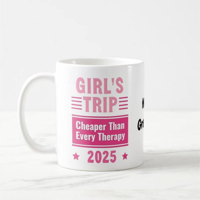 Mädchenreise billiger als eine Therapie Spaßreise Kaffeetasse (Links)