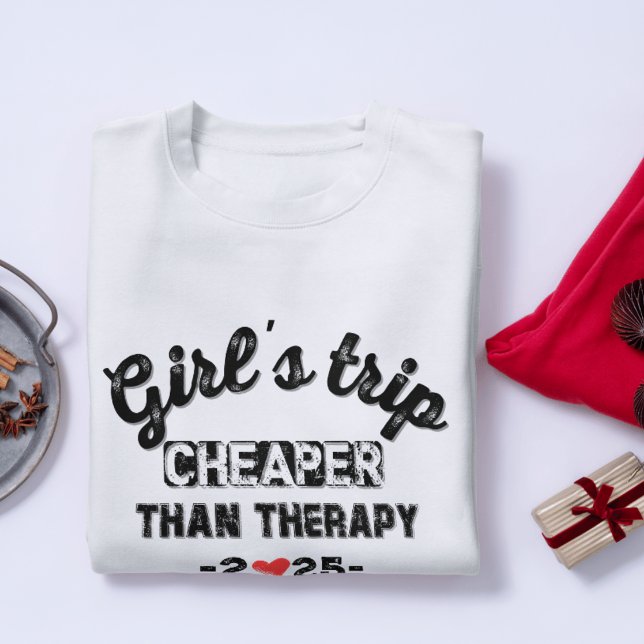 Mädchenreise billiger als Therapie T-Shirt (Girl's Trip Cheaper Than Therapy  T-Shirt)